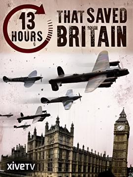 13 Hours that Saved Britain